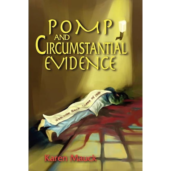 Pomp and Circumstantial Evidence (Paperback)