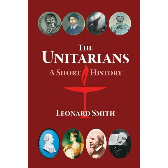 The Unitarians: A Short History, (Paperback)