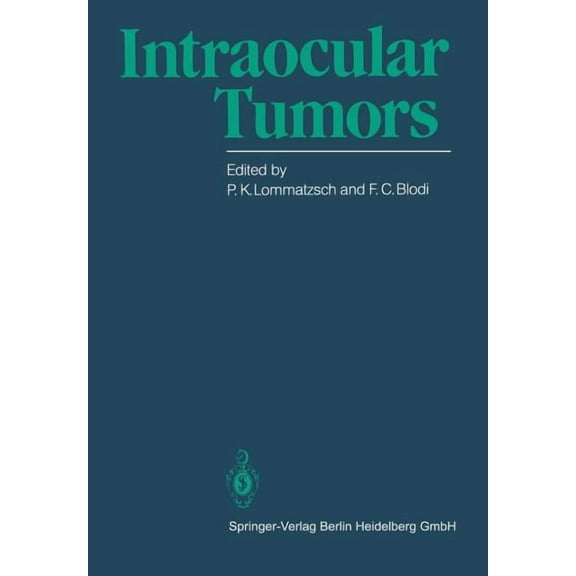 Intraocular Tumors: International Symposium Under the Auspices of the European Ophthalmological Society, (Paperback)