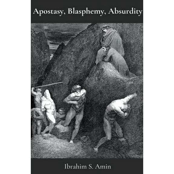 Apostasy, Blasphemy, Absurdity: A Poetry Chapbook, (Paperback)