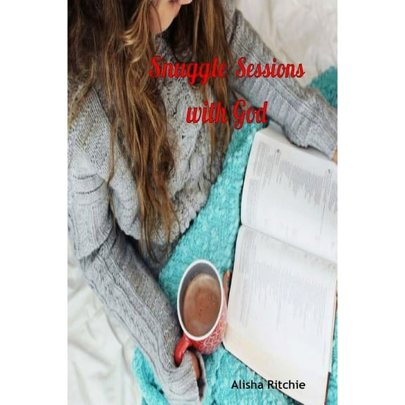 Snuggle Sessions With God (Paperback)