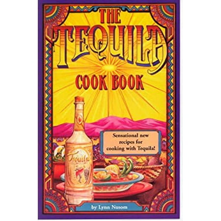 Tequila Cook Book 9780914846895 Used / Pre-owned
