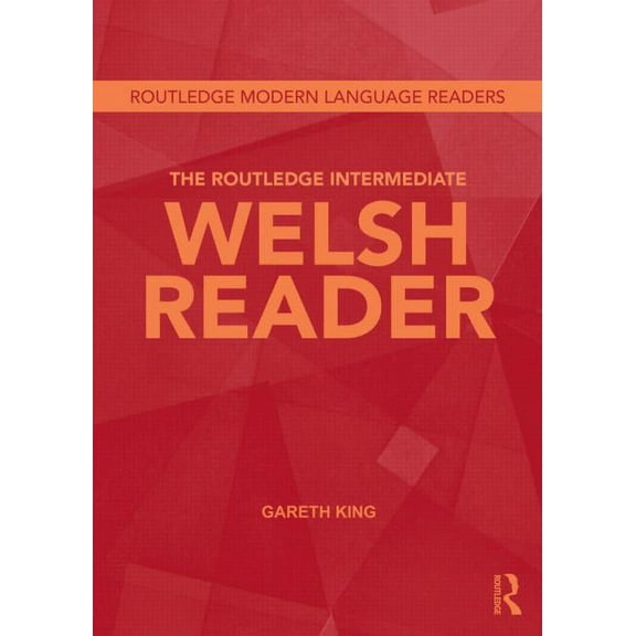 Routledge Modern Language Readers The Routledge Intermediate Welsh Reader, (Paperback)