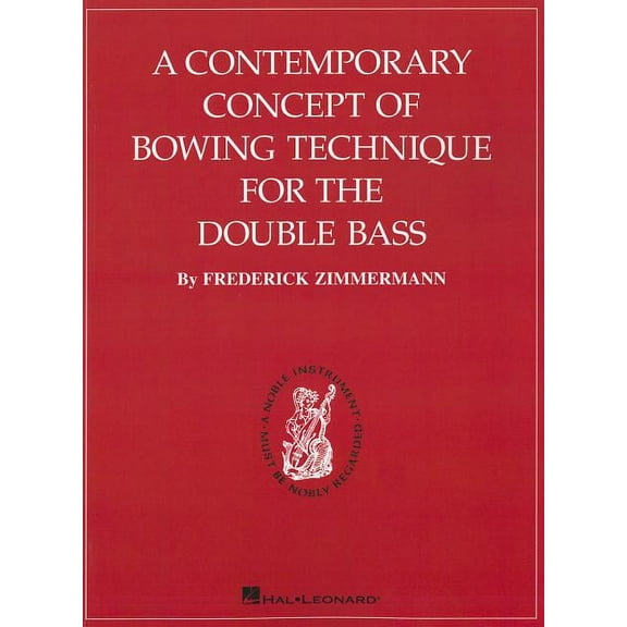 A Contemporary Concept of Bowing Technique for the Double Bass, (Paperback)