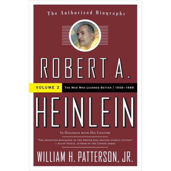 Robert A. Heinlein- en Dialogue avec Son Siècle - 1948-1988: l'Homme Qui A Mieux Appris