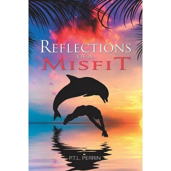 Reflections of a Misfit (Paperback)