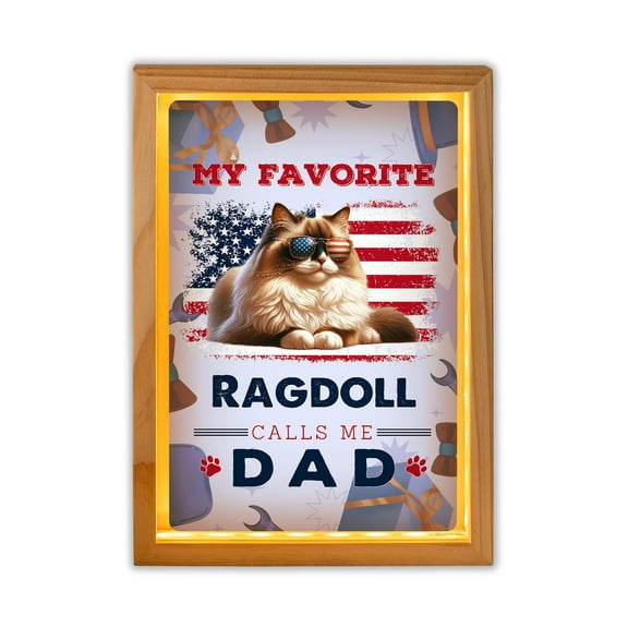 My Favorite Ragdoll Calls Me Dad. Happy Father's Day Acrylic Plaque with Wood Photo Frame Box Cat Lover Kitten Owner Gifts Idea Light Box - 00005