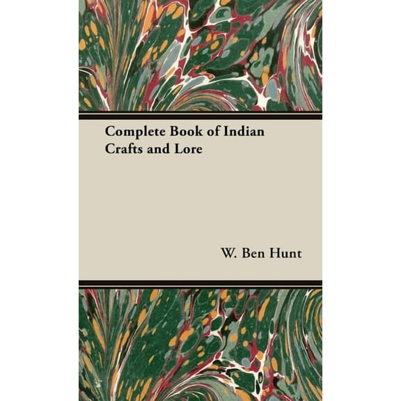 Complete Book of Indian Crafts and Lore, (Hardcover)