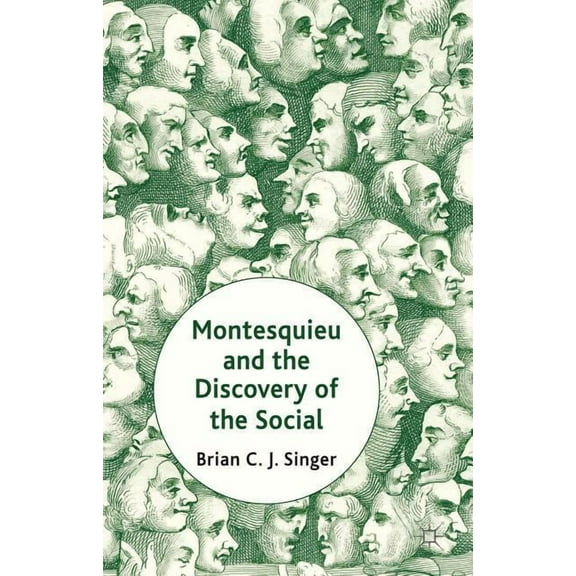 Montesquieu and the Discovery of the Social, (Hardcover)