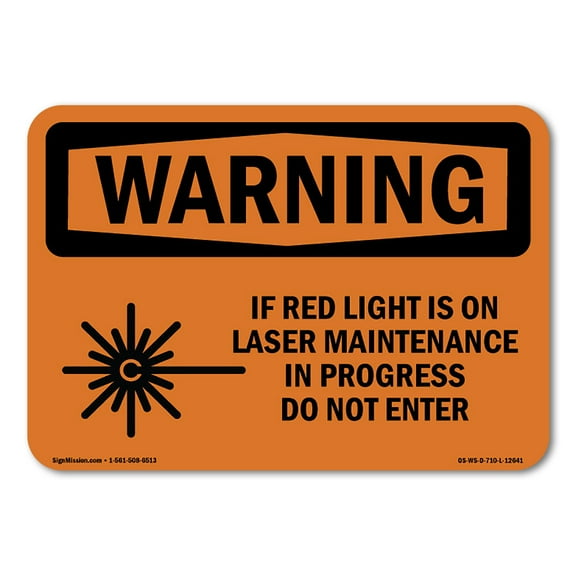 OSHA WARNING Sign - If Red Light Is On Laser With Symbol | Aluminum Sign | Protect Your Business, Construction Site, Warehouse & Shop Area | Made in the USA