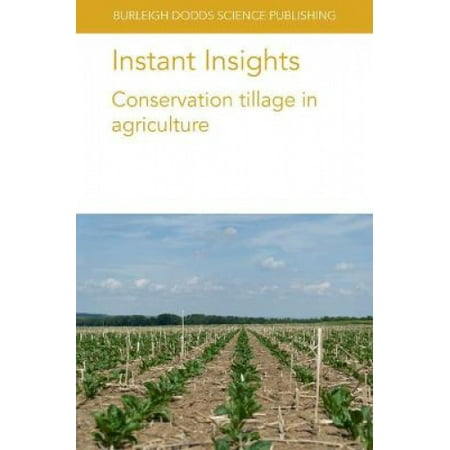 Instant Insights Conservation Tillage In Agriculture Burleigh Dodds Science Instant Insights Instant Insights Conservation Tillage In Agriculture Burleigh Dodds Science Instant Insights