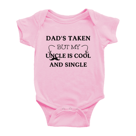 

Dads Taken But My Uncle Is Cool And Single Funny Baby Bodysuit Newborn-24 Months