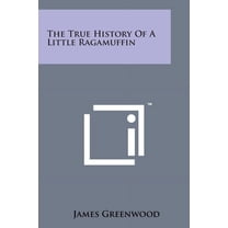 The True History of a Little Ragamuffin (Paperback)