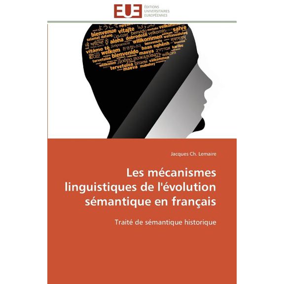 Omn.Univ.Europ.: Les Mécanismes Linguistiques de l'Évolution Sémantique En Français (Paperback)