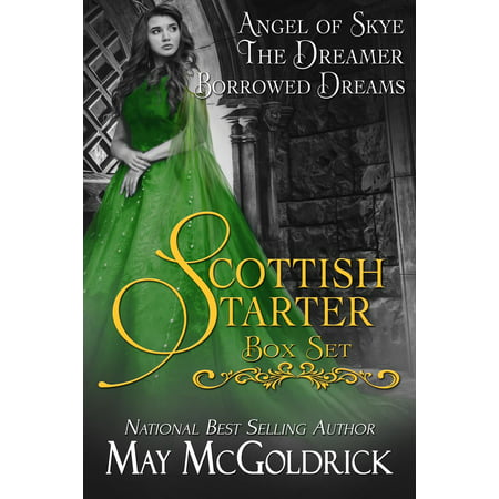 Scottish Starter Box Set: Three Full Length Series-Starter Novels, Angel of Skye, The Dreamer, Borrowed Dreams - (Best Novels Set In Scotland)