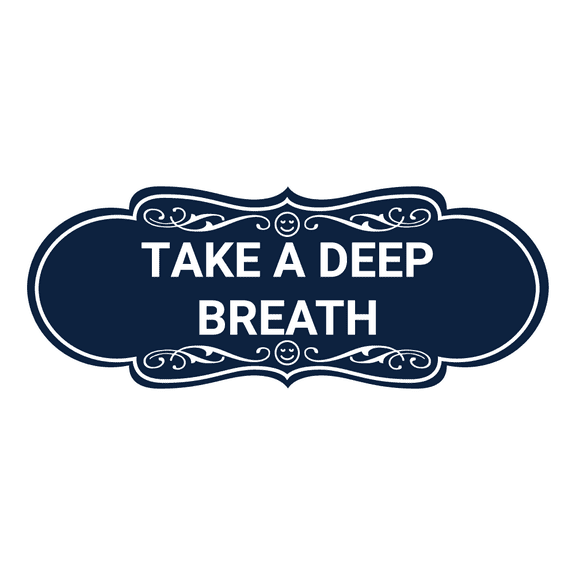 Designer Take a Deep Breath Sign (Navy Blue / White) - Large