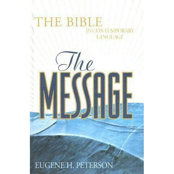 Pre-Owned The Message: The Bible in Contemporary Language (Hardcover) 1576834360 9781576834367