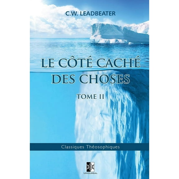 Classiques Théosophiques: Le côté caché des Choses: Tome II (Paperback)