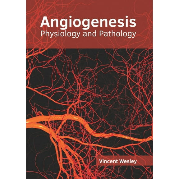 Angiogenesis: Physiology and Pathology, (Hardcover)