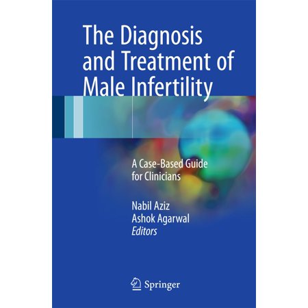 The Diagnosis and Treatment of Male Infertility - (Best Treatment For Male Infertility)