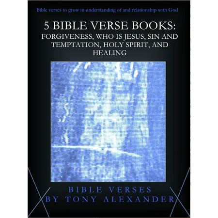 5 Bible Verse Books: Forgiveness, Who is Jesus, Sin and Temptation, Holy Spirit, and Healing -