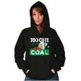 thumbnail image 3 of Swee'Pea Too Cute Get Coal Christmas Hoodie Sweatshirt Women Men Brisco Brands S, 3 of 6