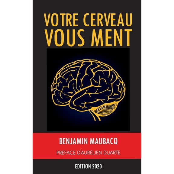 Votre cerveau vous ment (Paperback)