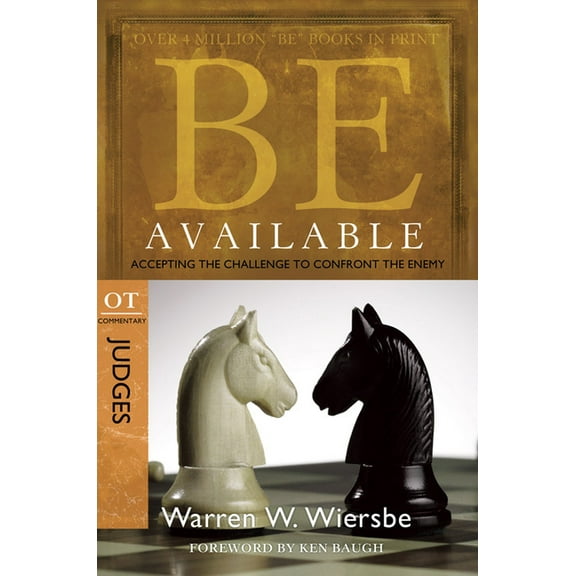 Be Available: Accepting the Challenge to Confront the Enemy: OT Commentary: Judges, (Paperback)