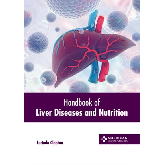 Handbook of Liver Diseases and Nutrition (Hardcover)