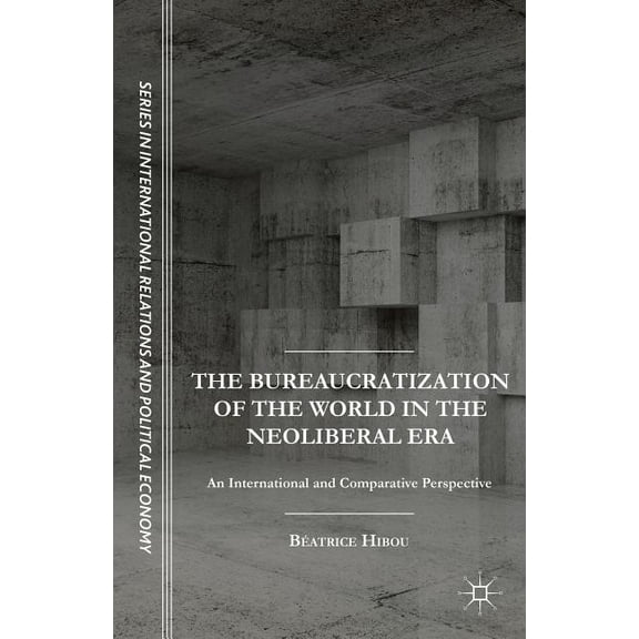 The Bureaucratization of the Word in the Neoliberal Era: An International and Comparative Perspective