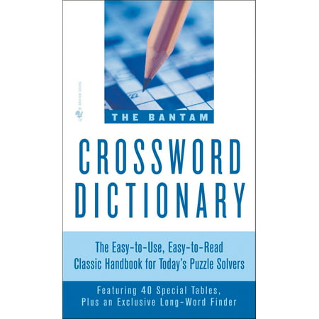 The Bantam Crossword Dictionary : The Easy-to-Use, Easy-to-Read Classic Handbook for Today's Puzzle (Best Crossword Solver Machine)