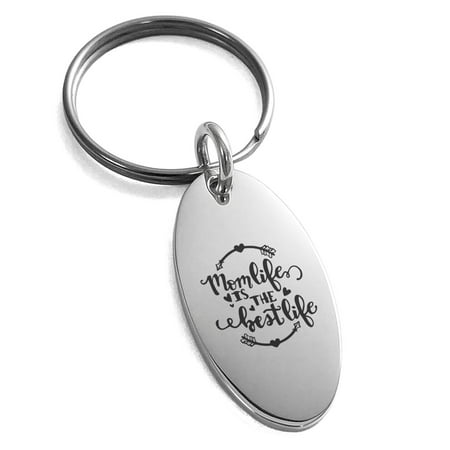 Stainless Steel Mom Life is the Best Life Small Oval Charm Keychain (Best Keyrings In The World)