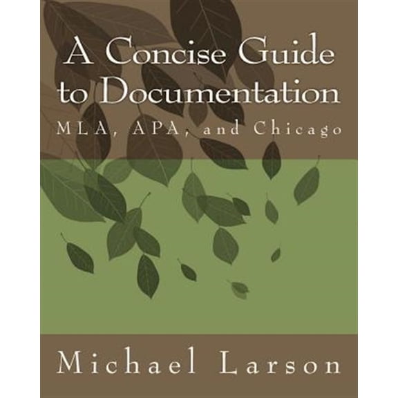 Pre-Owned A Concise Guide to Documentation: MLA, APA, and Chicago