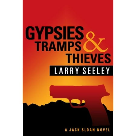 Gypsies, Tramps, and Thieves: A Jack Sloan Novel - eBook