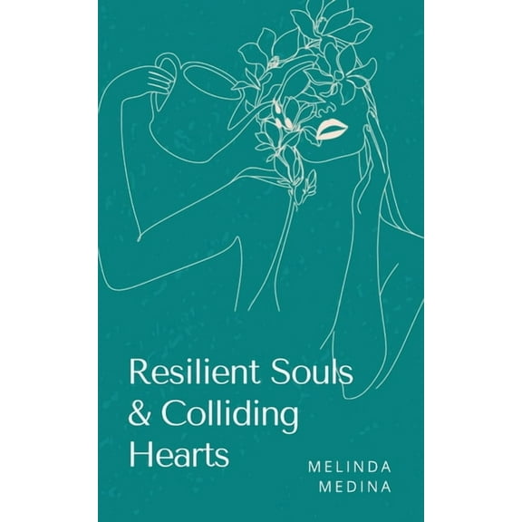 Resilient Souls & Colliding Hearts, (Paperback)