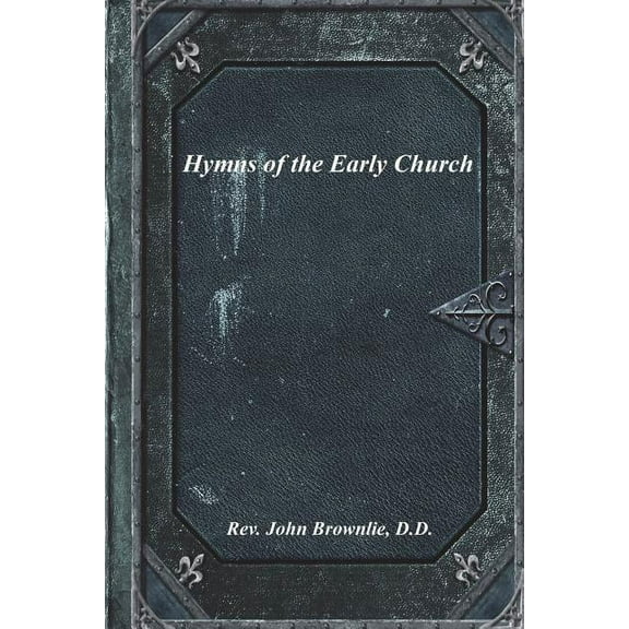 Hymns of the Early Church, (Paperback)