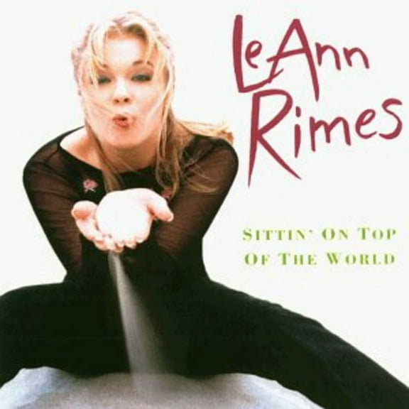 Leann Rimes - Sittin on Top of the World - Music & Performance - CD