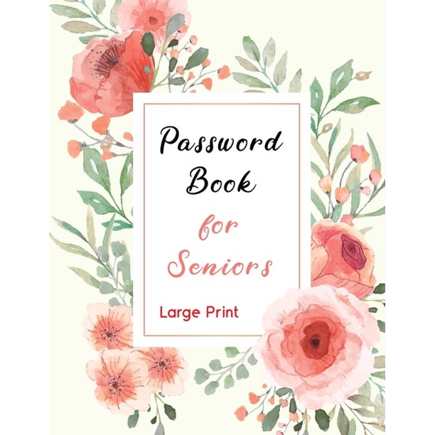 Password Book for Senior Large Print Floral Beautiful Flowers Cover