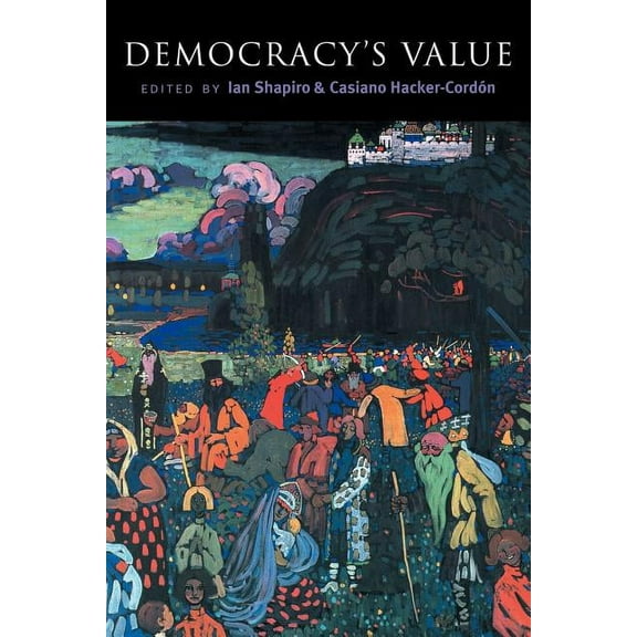 Contemporary Political Theory Democracy's Values, (Paperback)