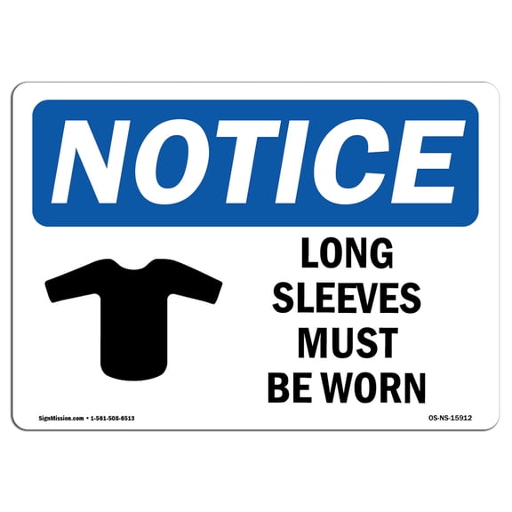 OSHA Notice Sign - NOTICE Long Sleeves Must Be Worn | Plastic Sign | Protect Your Business, Construction Site, Warehouse & Shop Area |  Made in the USA