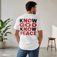 thumbnail image 2 of Know God Know Peace Religious Graphic T-Shirt, Unisex Classic Fit Tee, 2 of 9