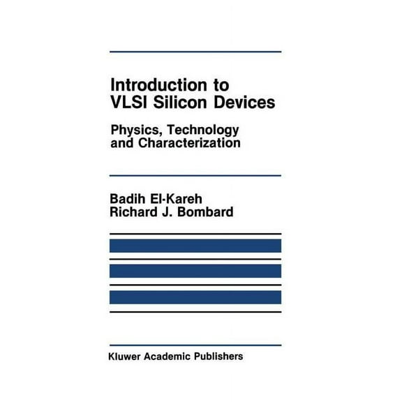 The Springer International Engineering a Introduction to VLSI Silicon Devices: Physics, Technology and Characterization, Book 10, (Paperback)