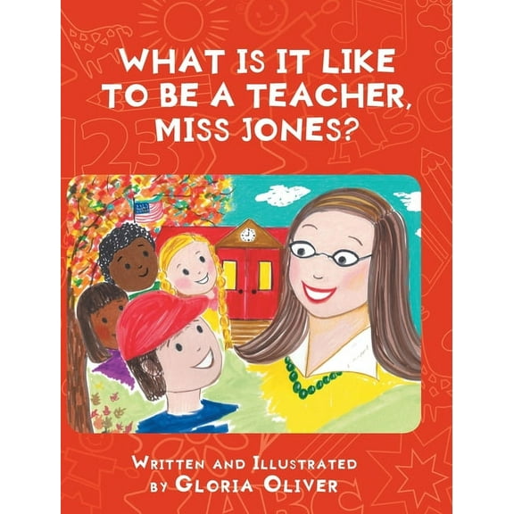 What Is It Like To Be A Teacher, Miss Jones?, (Hardcover)
