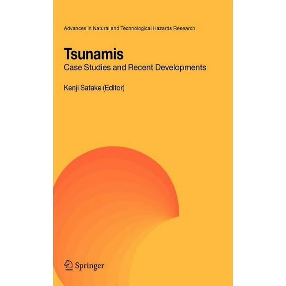 Advances in Natural and Technological Ha Tsunamis: Case Studies and Recent Developments, Book 23, (Hardcover)