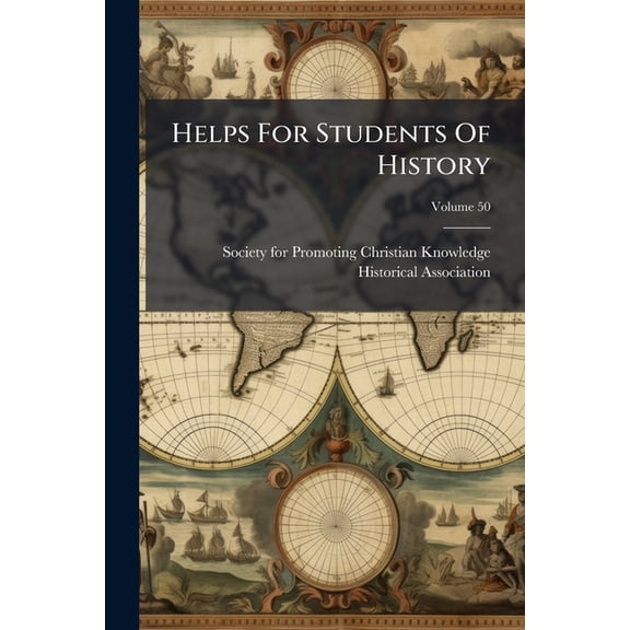 Helps For Students Of History; Volume 50 (Paperback)