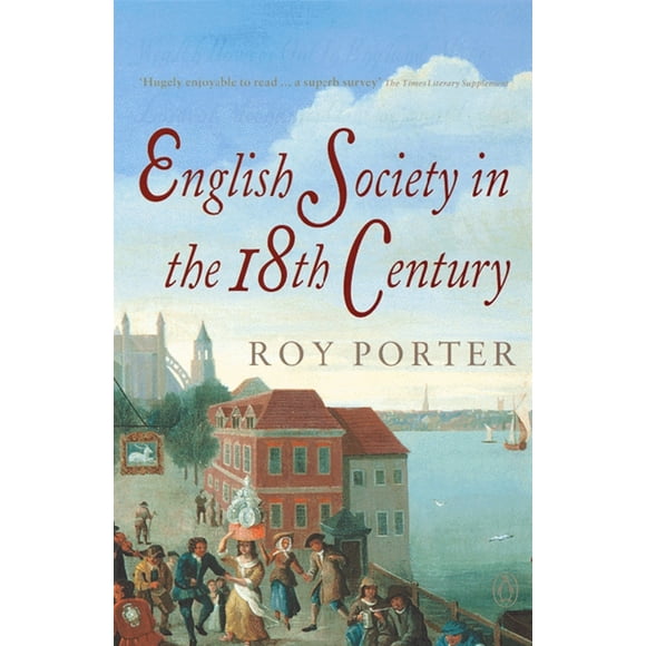 Pre-Owned English Society in the 18th Century: Second Edition (Paperback) 0140138196 9780140138191