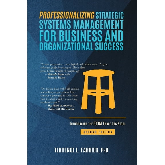 Professionalizing Strategic Systems Management for Business and Organizational Success: Introducing the CCIM Three-leg S, (Paperback)