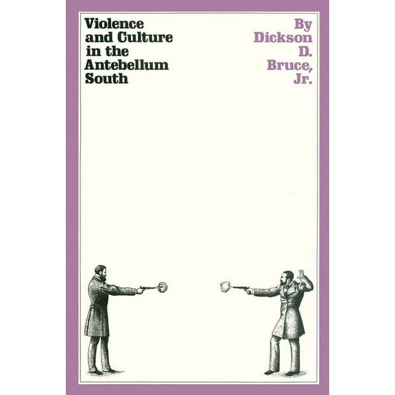 Violence and Culture in the Antebellum South, (Paperback)