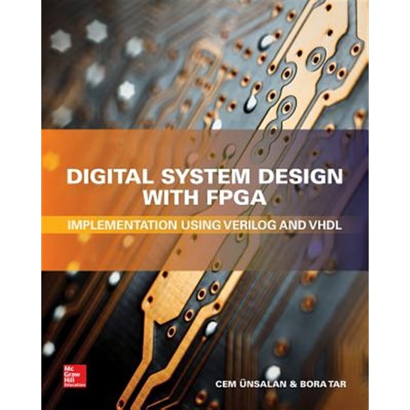 Pre-Owned Digital System Design with Fpga: Implementation Using Verilog and VHDL (Hardcover)