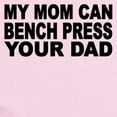 thumbnail image 2 of CafePress - My Mom Can Bench Press Your Dad Body Suit - Baby Light Bodysuit, 2 of 4